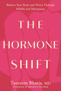 The Hormone Shift: Balance Your Body and Thrive Through Midlife and Menopause (Goop Press)
