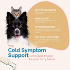 Cold Symptom Support for Cats & Dogs | Natural Formula Safely Aids with Colds, Seasonal Allergies & Kennel Cough | Helps Open Airways for Easy Breathing