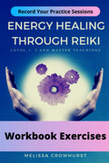 Energy Healing Through Reiki: Cuaderno de ejercicios: Cuaderno complementario para tomar notas y registrar sesiones de práctica