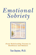 Emotional Sobriety: From Traumatic Bonding to Resilience and Balance