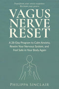 Vagus Nerve Reset: A 28-Day Program to Calm Anxiety, Rewire Your Nervous System, and Feel Safe in Your Body Again
