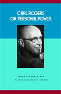 Carl Rogers sobre el Poder Personal: Fortaleza Interior y su Impacto Revolucionario