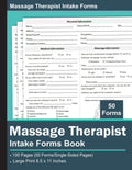 Massage Therapist Intake Forms Book: Record Medical & Massage Information, Massage Client Intake & Consent Forms, Massage Therapy Forms, 100 Pages (50 Forms), Large Print 8.5 x 11 in