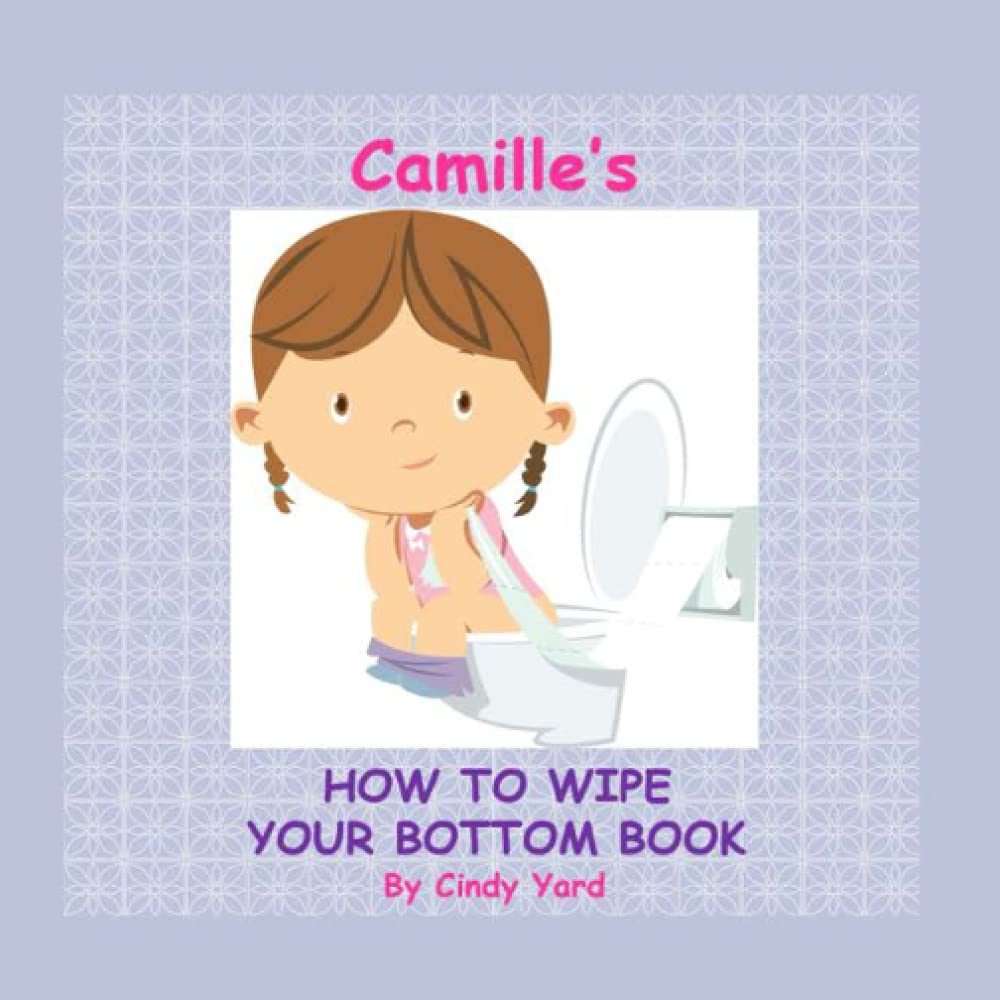 Camille's How to Wipe Your Bottom Book