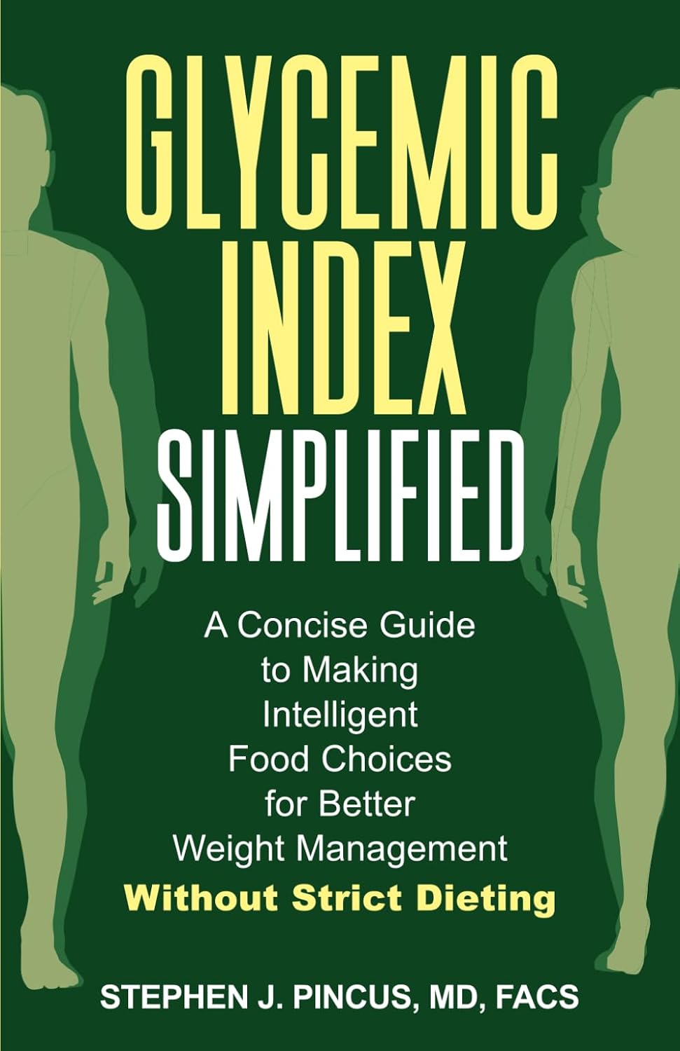 Glycemic Index Simplified: A Concise Guide to Making Intelligent Food Choices for Better Weight Management Without Strict Dieting