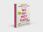The Official We Do Not Care Club Handbook: A Hot-Mess Guide for Women in Perimenopause, Menopause, and Beyond Who Are Over It