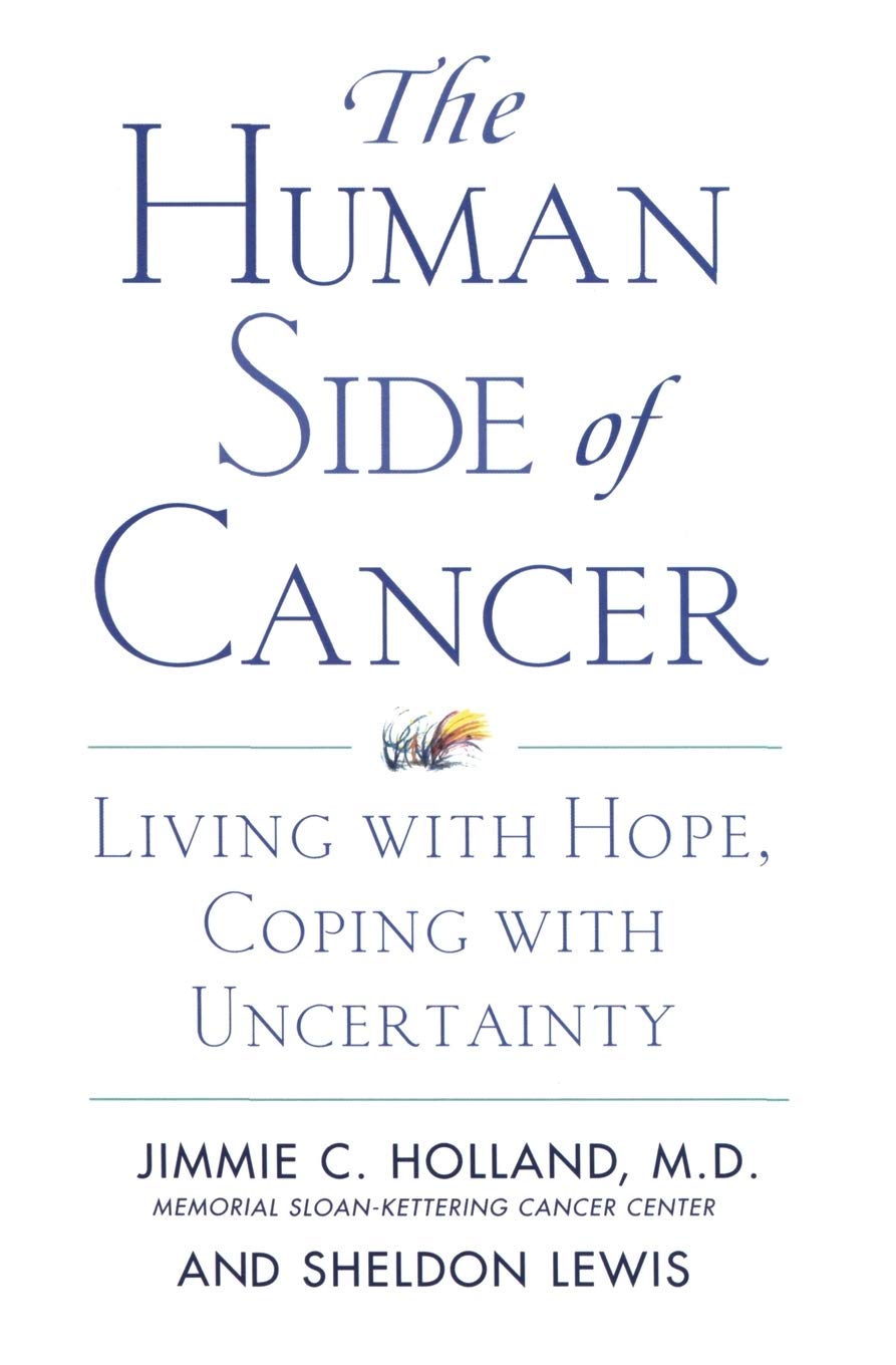The Human Side of Cancer: Living with Hope, Coping with Uncertainty - görsel 1
