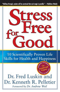Stress Free for Good: 10 Habilidades Basadas en la Ciencia para la Salud y la Felicidad – Programa de Stanford