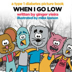 When I Go Low: Un libro ilustrado sobre la diabetes tipo 1