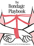 The Bondage Playbook: 31 nudos y ataduras imprescindibles para principiantes en bondage