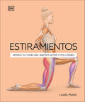 Estiramientos (Science of Stretch) (The Science of Fitness) (Spanish Edition)