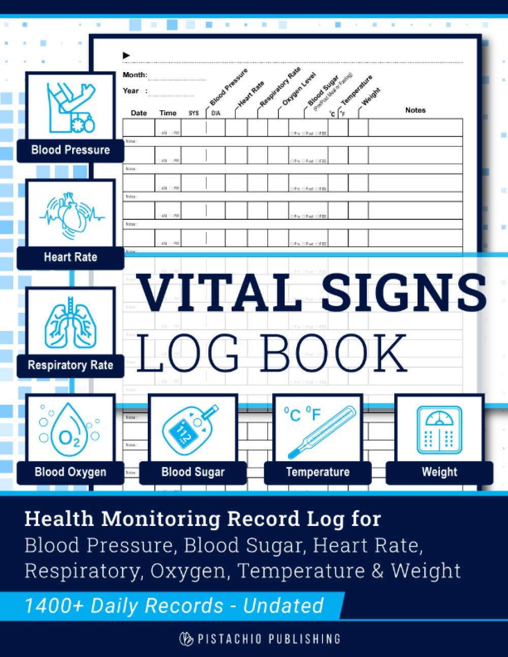 Vital Signs Log Book: Cuaderno de registro de signos vitales - Control de presión arterial, azúcar en sangre, pulso cardíaco, frecuencia respiratoria, nivel de oxígeno, temperatura y peso