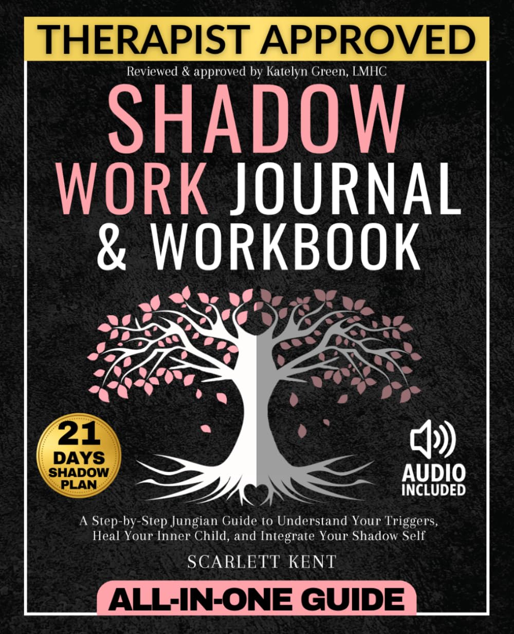 Shadow Work Journal and Workbook - 2 in 1: A Dream-Life Guide for Self-Explorers to Transform Your Life, Heal Your Inner Child and Join the Shadow Self | Step-by-Step Prompts, Exercises & Affirmations