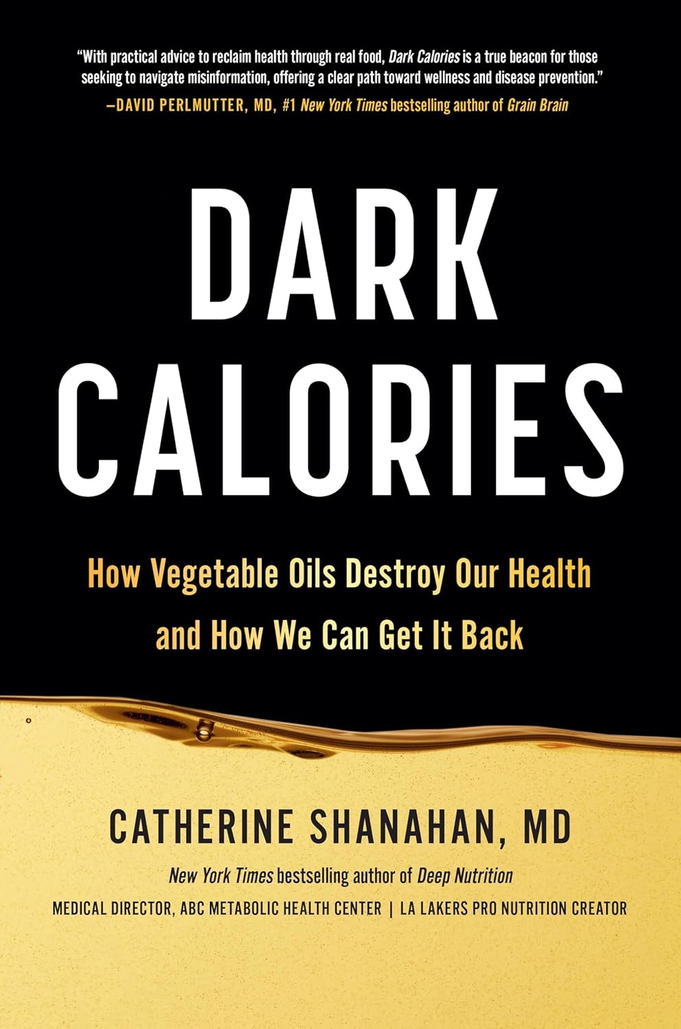 Dark Calories: Cómo los aceites vegetales destruyen nuestra salud y cómo recuperarla