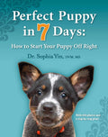 Perfect Puppy in 7 Days: How to Start Your Puppy Off Right [Spiral-bound] Sophia Yin