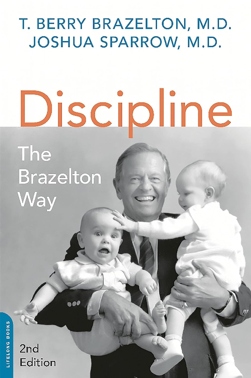 Discipline: The Brazelton Way, Second Edition (A
