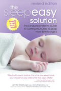 The Sleepeasy Solution: Guía para padres exhaustos para lograr que sus hijos duerman desde que nacen hasta los cinco años—Edición revisada