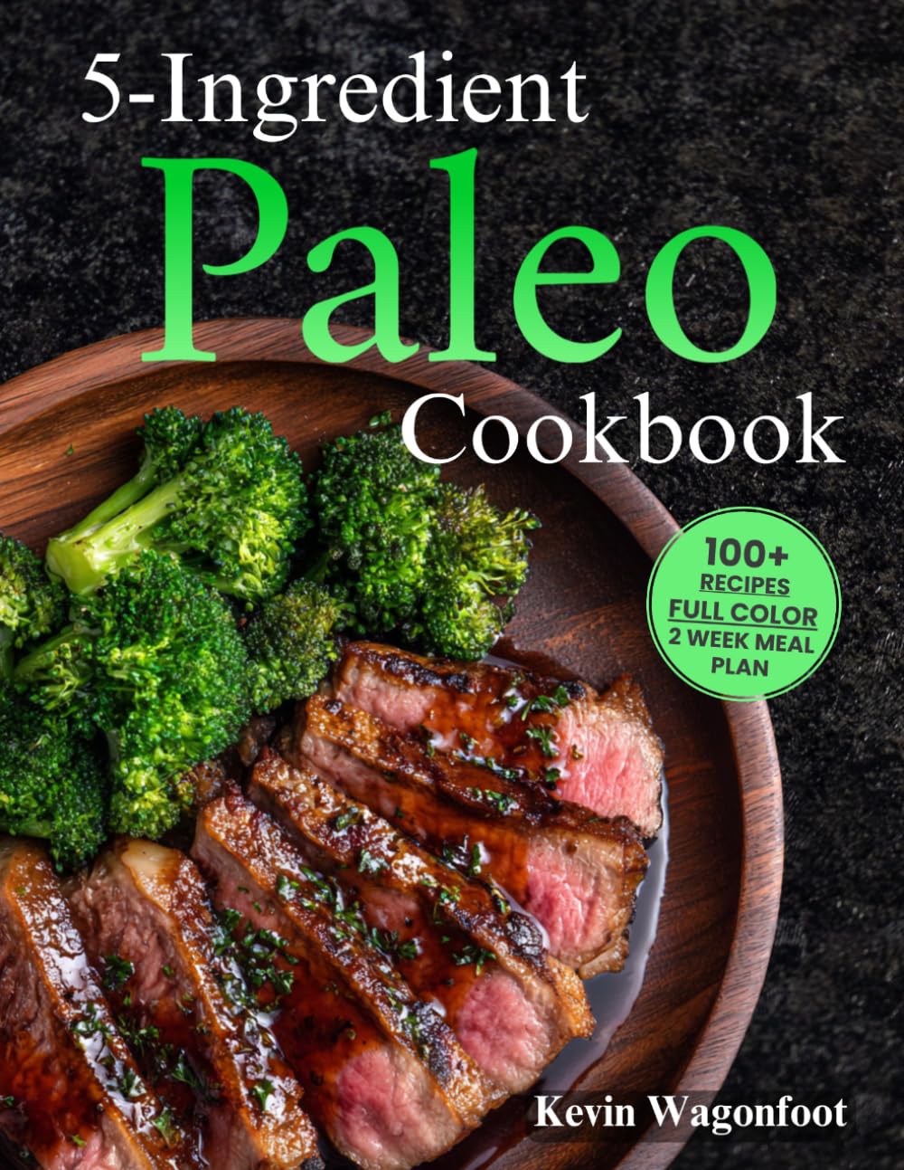 5-Ingredient Paleo Cookbook: Easy Healthy Paleo Recipes For Two (5-Ingredient Cookbooks For Two) - görsel 1