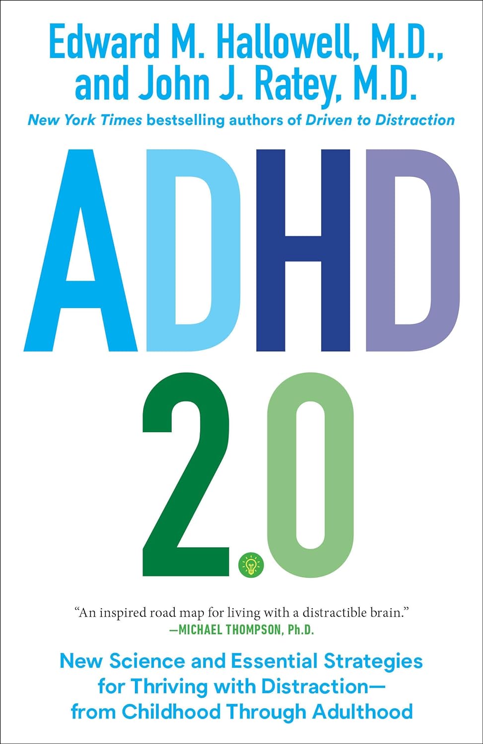 TDAH 2.0: Nueva ciencia y estrategias esenciales para prosperar con la distracción, desde la infancia hasta la edad adulta