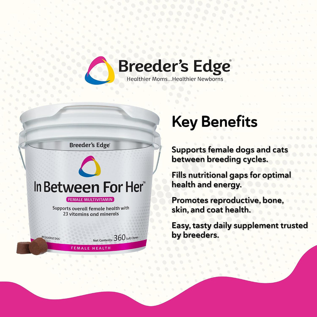 Breeder's Edge in Between for Her - Multivitamínico diario para perros y gatos reproductores - 360 comprimidos