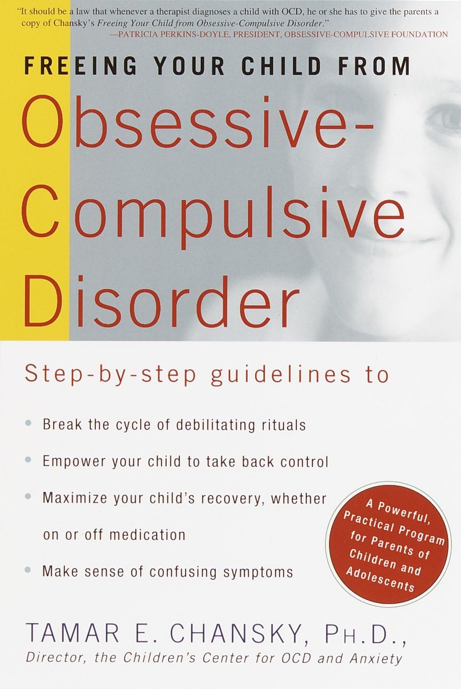 Libera a tu hijo del trastorno obsesivo-compulsivo: Un programa práctico para padres