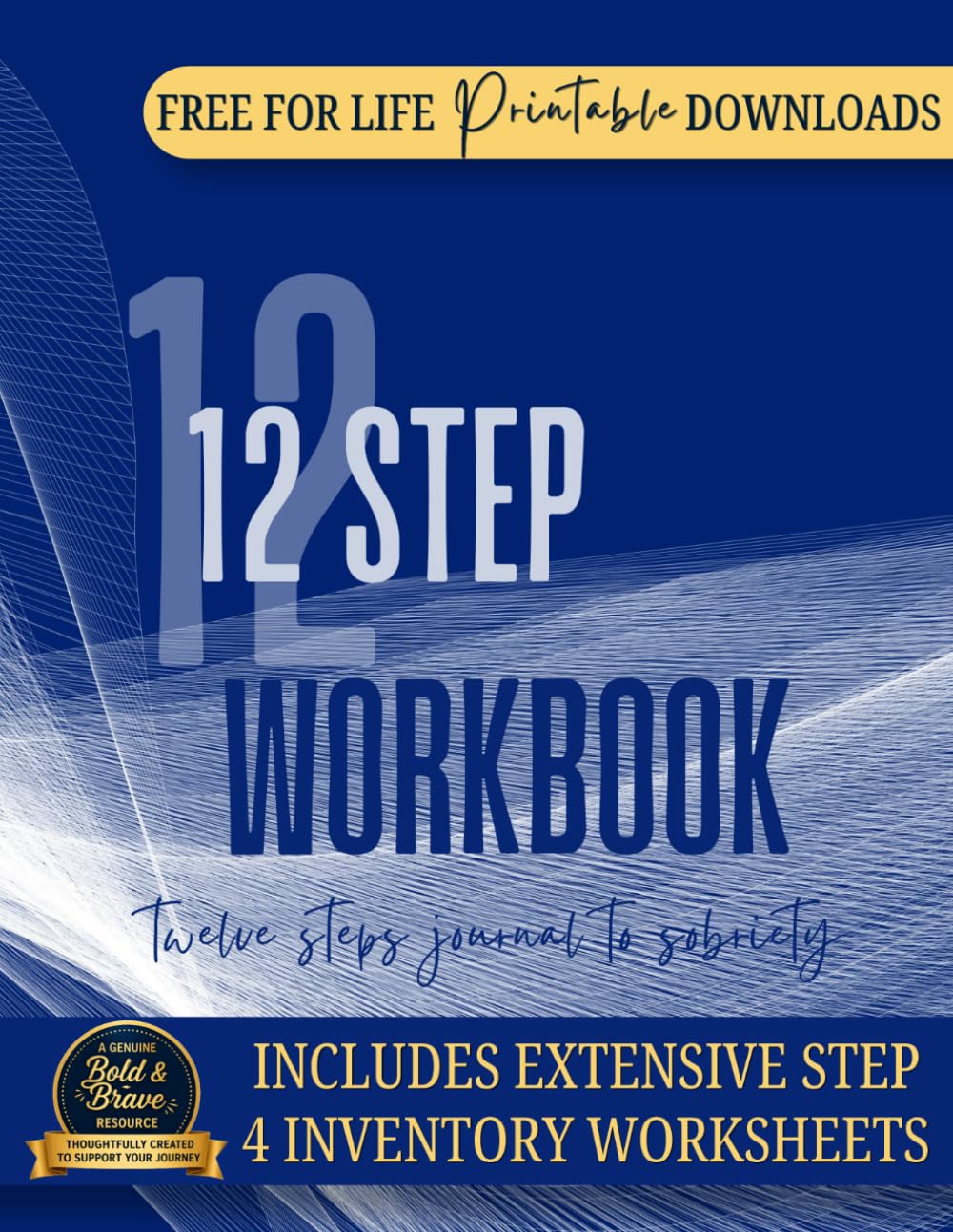 AA 12 STEP WORKBOOK: Cuaderno de Trabajo de los 12 Pasos de AA - Diario para la Sobriedad y la Recuperación de la Adicción con Hojas de Trabajo del Cuarto Paso