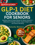 LIBRO DE COCINA DE LA DIETA GLP-1 PARA SENIORS: Recetas nutritivas y fáciles de preparar para seniors que usan medicamentos GLP-1 para controlar la diabetes, apoyar la pérdida de peso y mejorar el bienestar