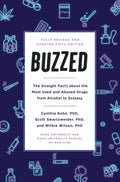 Buzzed: La cruda verdad sobre las drogas más usadas y abusadas, del alcohol al éxtasis, Quinta Edición