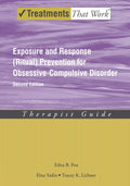 Exposición y Prevención de Respuesta (Ritual) para el Trastorno Obsesivo-Compulsivo: Guía del Terapeuta (Tratamientos que Funcionan)