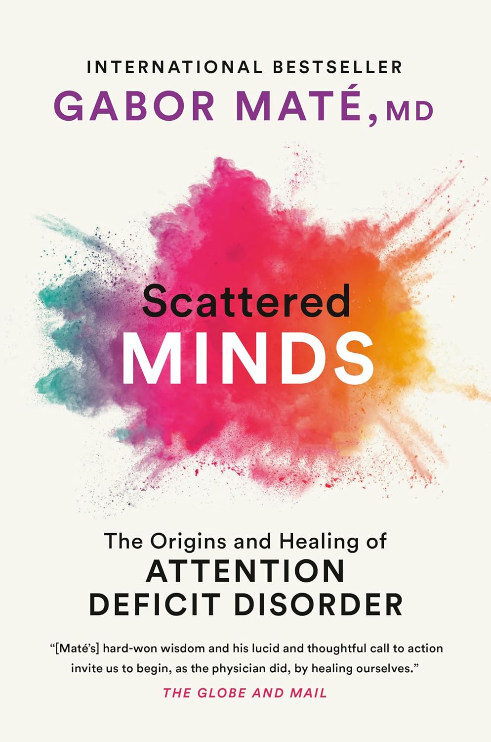 Scattered Minds: Una nueva mirada a los orígenes y la sanación del trastorno por déficit de atención