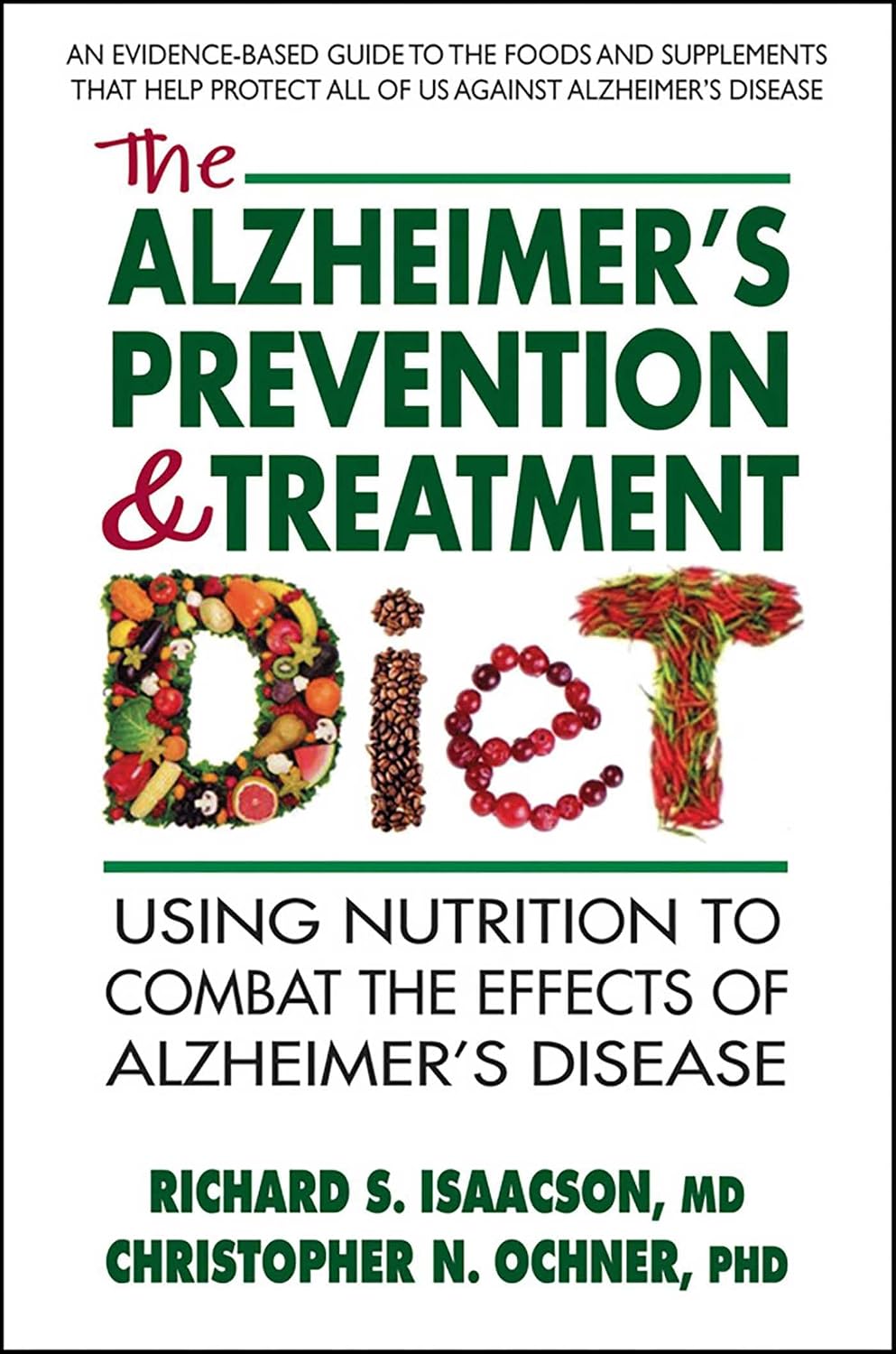 La Dieta para la Prevención y el Tratamiento del Alzheimer: Cómo usar la nutrición para combatir los efectos de la enfermedad de Alzheimer
