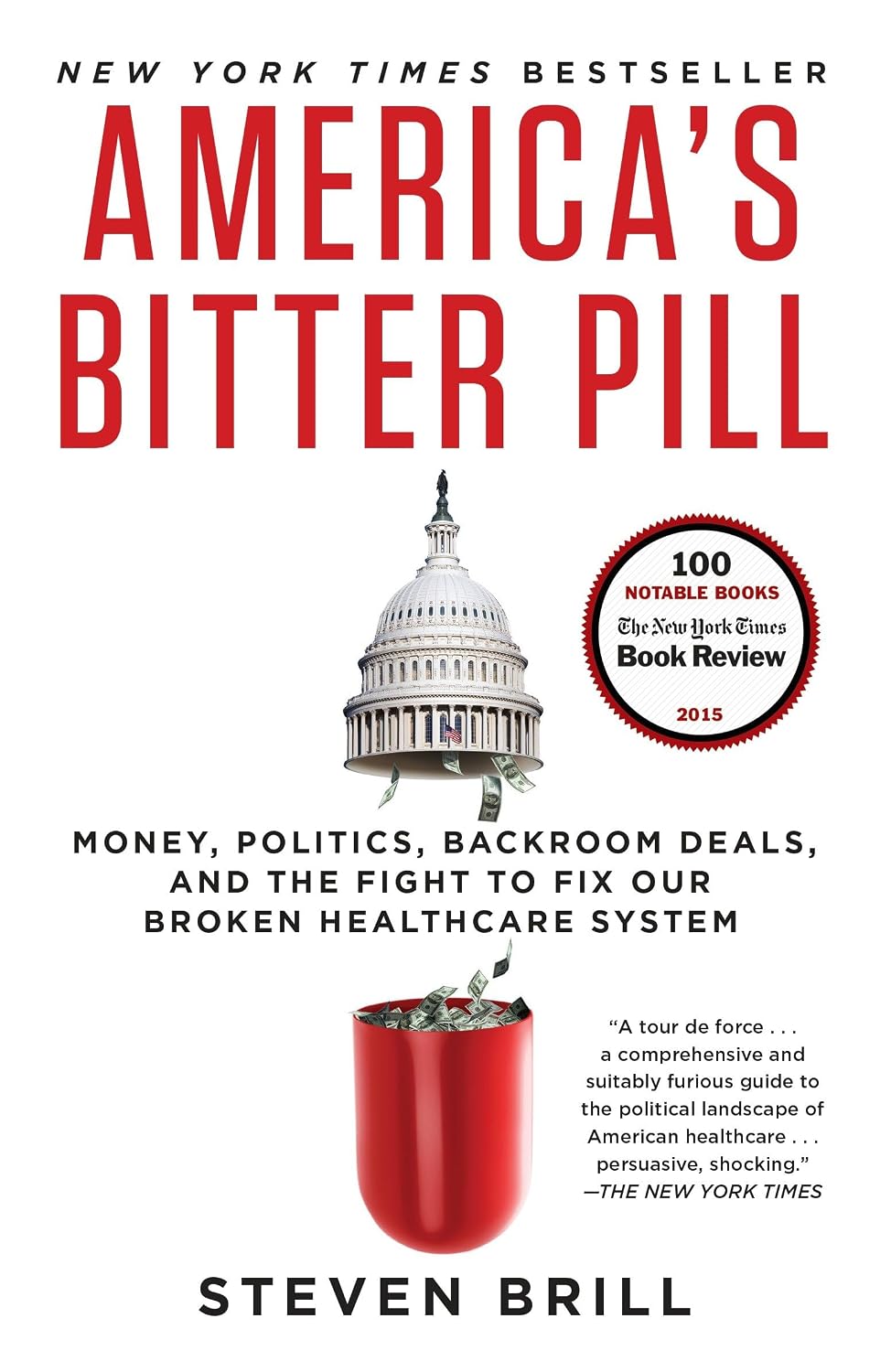 La Amarga Píldora de Estados Unidos: Dinero, Política, Acuerdos Turbios y la Lucha por Arreglar Nuestro Quebrantado Sistema de Salud