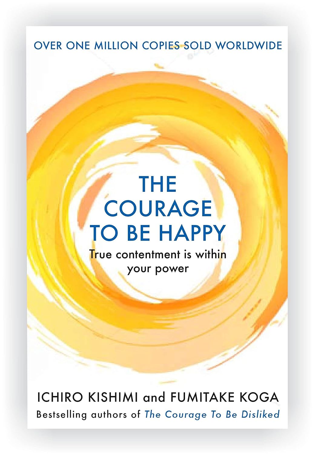 Ichiro Kishimi 2 Books Collection Set (The Courage to be Happy, The Courage To Be Disliked)