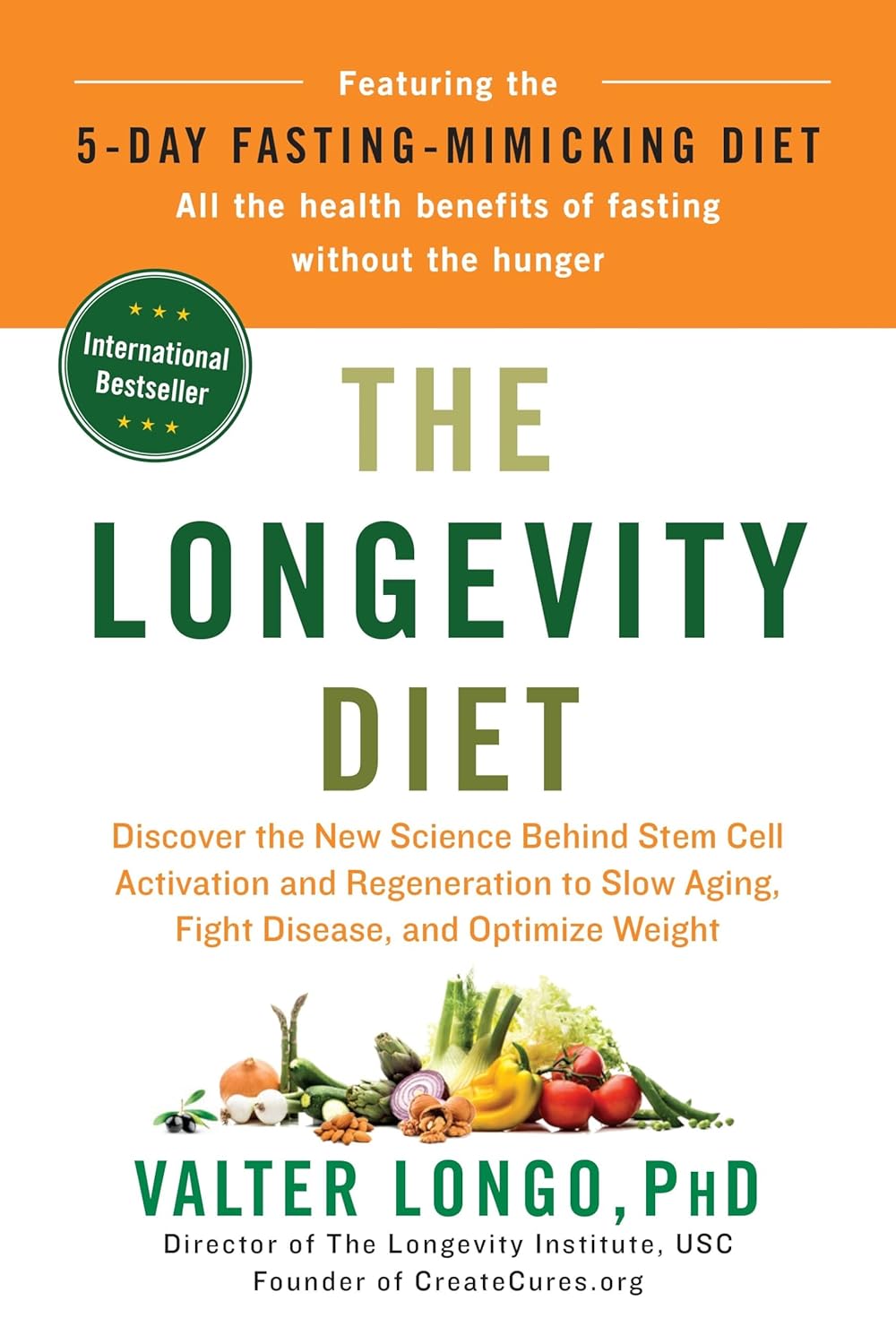 The Longevity Diet: Descubre la nueva ciencia detrás de la activación y regeneración de células madre para ralentizar el envejecimiento, combatir enfermedades y optimizar el peso