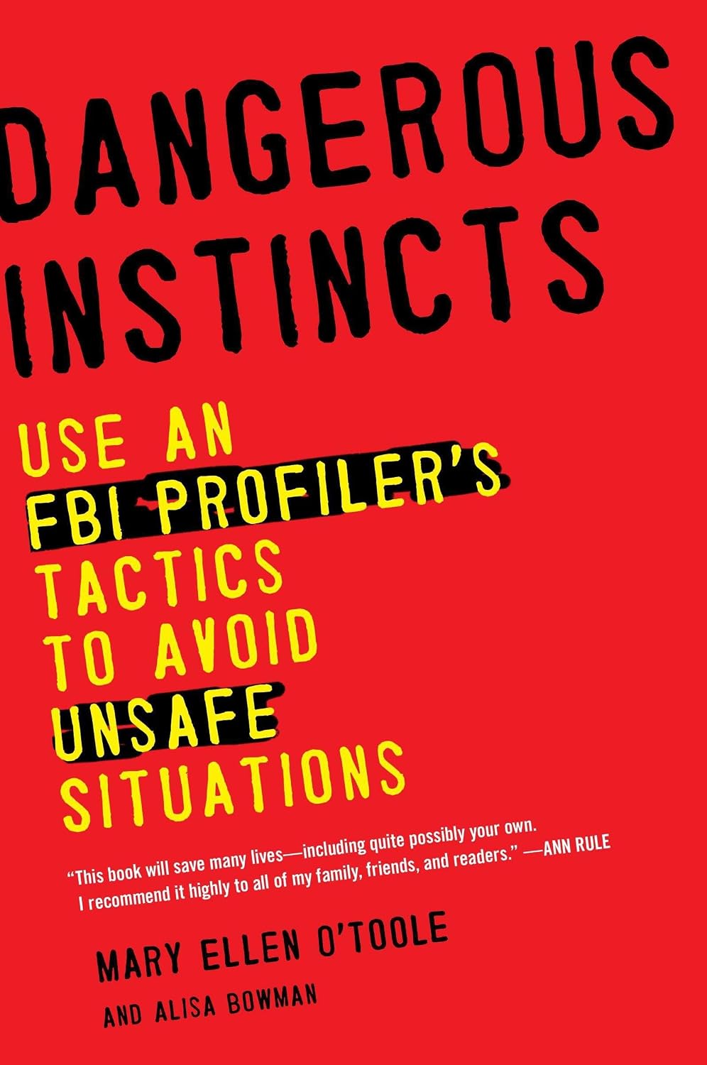Instintos peligrosos: utilice las tácticas de un perfilador del FBI para evitar situaciones inseguras