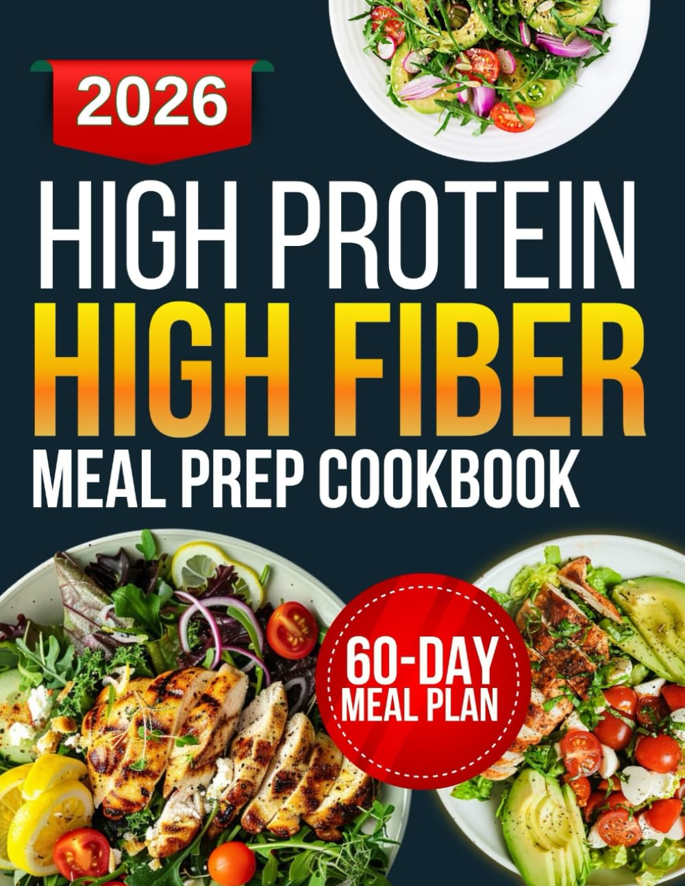 Libro de cocina de preparación de comidas ricas en proteínas y fibra: recetas saludables para mantenerse nutrido, satisfecho y con energía durante todo el día