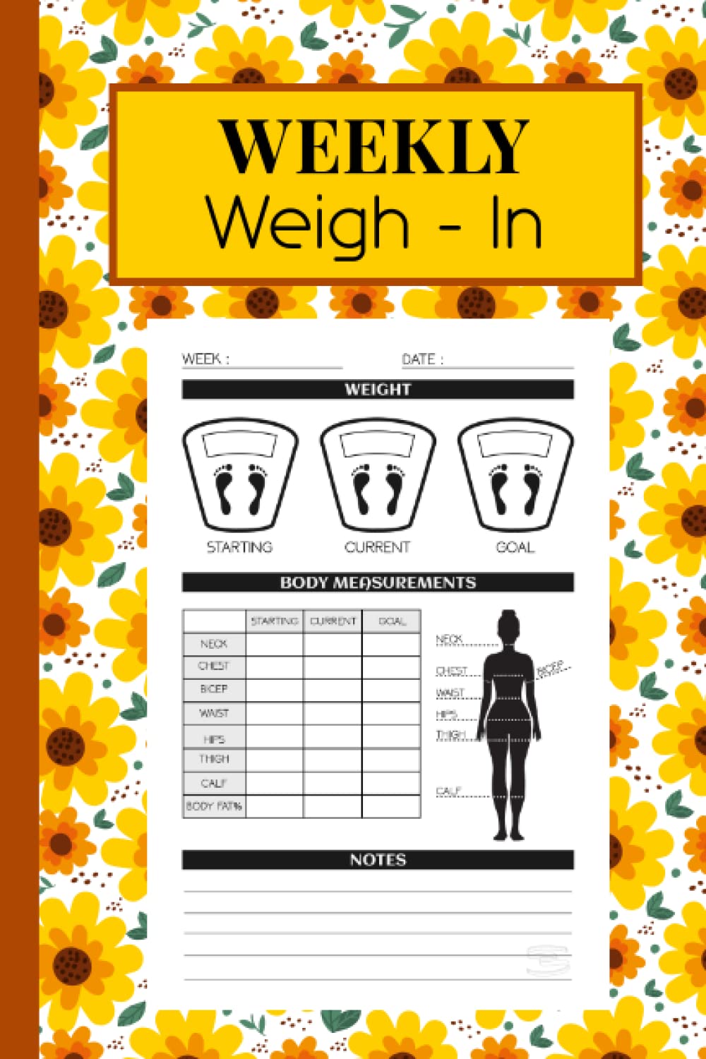Weekly Weigh In Journal: Weekly Body Measurement Tracker Journal for Women to Keep Track of Weight and Body Progress, 120 Pages