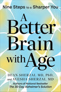 A Better Brain with Age: Nine Steps to a Sharper You