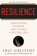 Resilience: Hard-Won Wisdom for Living a Better Life