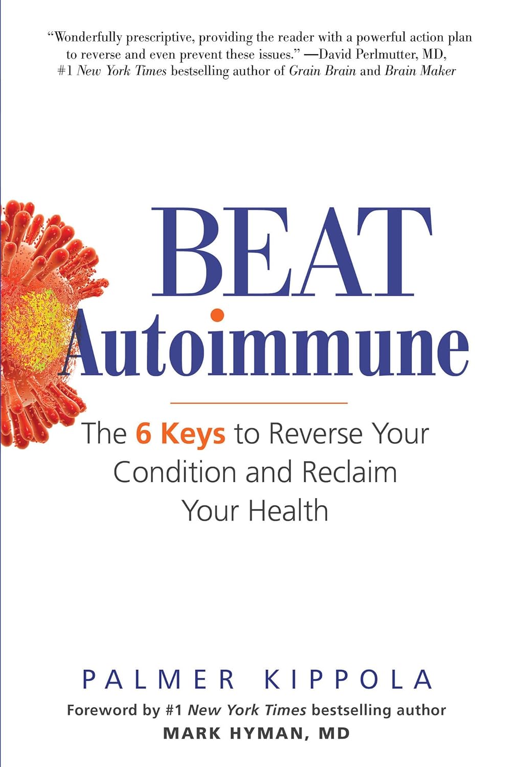 Beat Autoimmune: Las 6 claves para revertir tu condición y recuperar tu salud