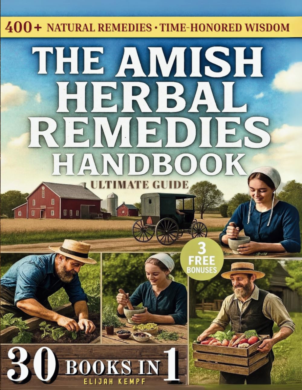 THE AMISH HERBAL REMEDIES HANDBOOK: Traditional Herbal Medicine for Modern Homesteaders