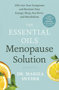 La solución de aceites esenciales para la menopausia: alivia tus síntomas y recupera tu energía, sueño, deseo sexual y metabolismo