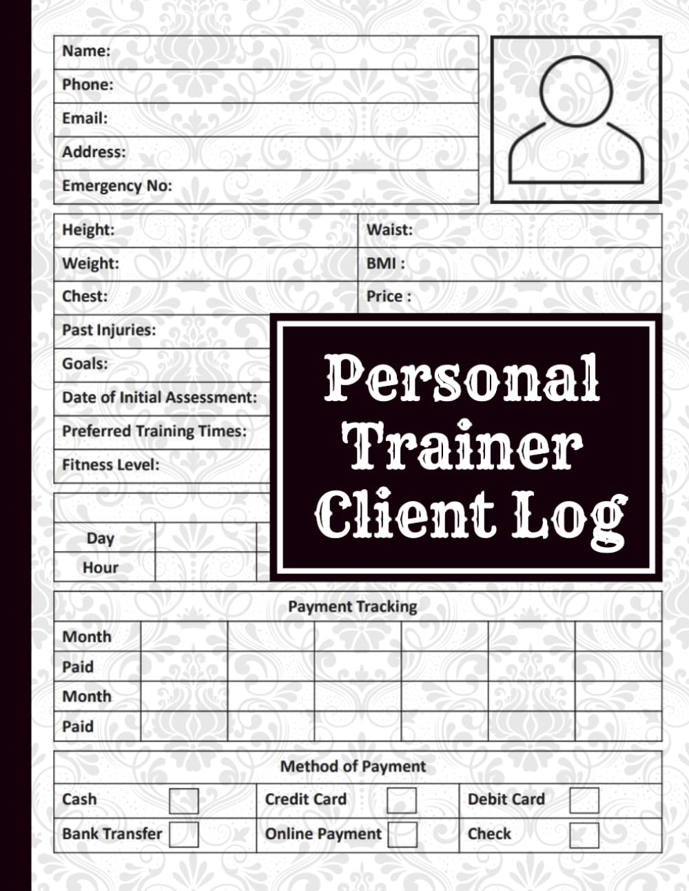 Personal Trainer Client Log Book: Personal Trainer Client Forms and Body Measurements Tool, with Health Goals Recommendations, Workout Routine, and ... Organizer for effective personal training.