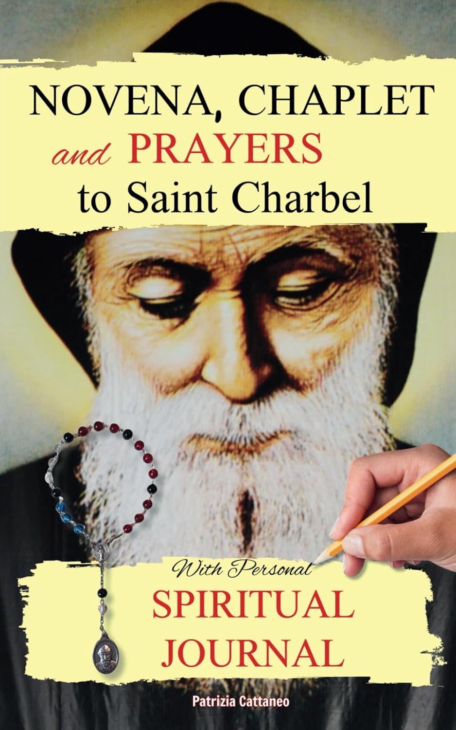 Novena, Chaplet, and Prayers to Saint Charbel with Personal Spiritual Journal