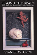 Más allá del cerebro: nacimiento, muerte y trascendencia en psicoterapia (SUNY Series in Transpersonal & Humanistic Psychology)