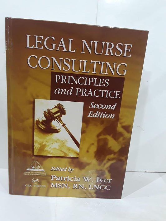 Legal Nurse Consulting: Principios y práctica, 2.ª edición