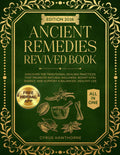 Ancient Remedies Revived Book: Discover the Traditional Healing Practices That Promote Natural Wellness, Boost Vital Energy, and Support a Balanced, Healthy Life (Healing Traditions Library)