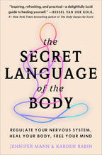 El lenguaje secreto del cuerpo: regula tu sistema nervioso, sana tu cuerpo, libera tu mente – Una guía de terapia somática sobre la teoría polivagal