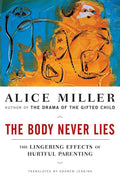 The body never lies: The lingering effects of harmful upbringing