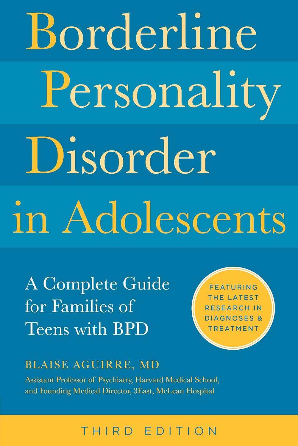 Trastorno límite de la personalidad en adolescentes, 3.ª edición: Guía completa para familias de adolescentes con TLP